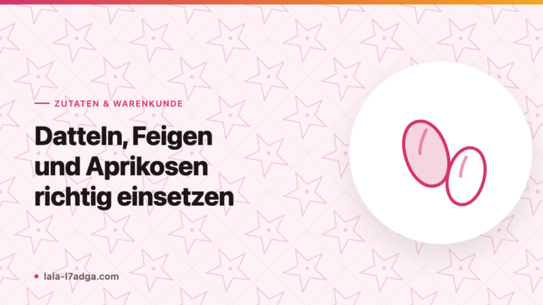 Datteln, Feigen und Aprikosen richtig einsetzen