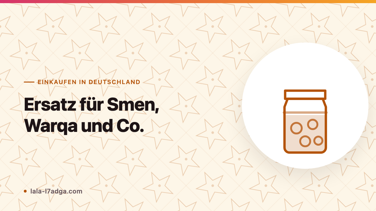 Ersatz für Smen, Warqa und Co.: Wenn das Original fehlt