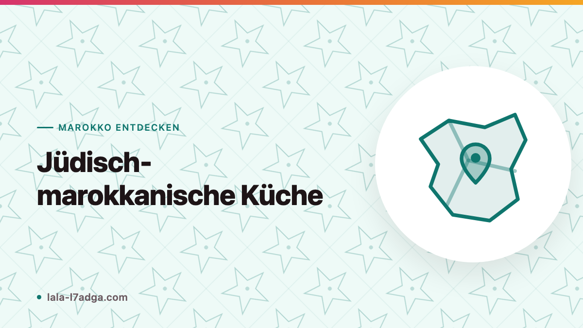 Jüdisch-marokkanische Küche: eine eigene Tradition