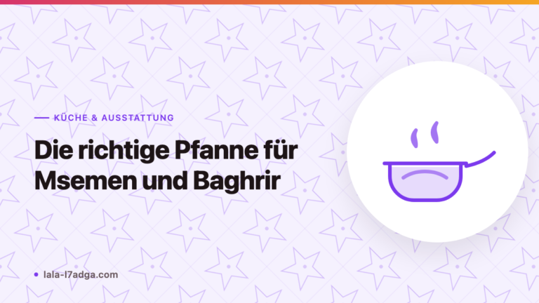 Die richtige Pfanne für Msemen und Baghrir
