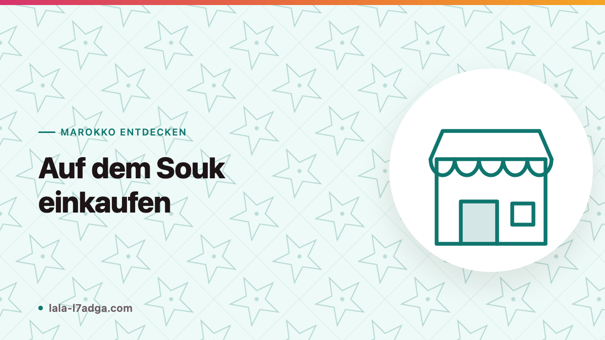Auf dem Souk einkaufen: Wie Marokkaner Lebensmittel besorgen